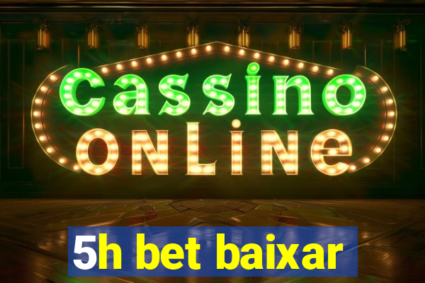 5h bet baixar